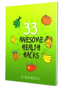 33 Awesome Health Hacks